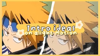 Intro Ideas on Alight Motion