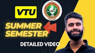 Vtu Summer Semester Details |Good 😊Or Bad 😰Update