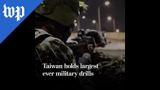 Taiwan holds largest ever military drills