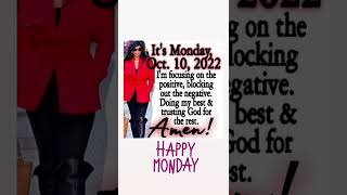 Happy Monday October 10th 2022 🎉 🎉 🎉  #itsmonday #happymonday #mondaymotivation  #godlymotivation