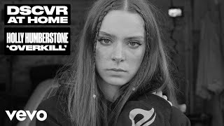 Holly Humberstone - Overkill (Live) | Vevo DSCVR at Home