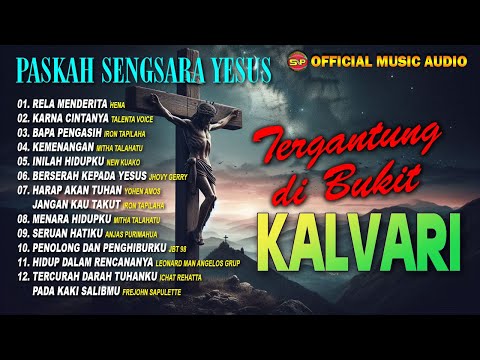 Tergantung Dibukit Kalvari - Lagu Rohani Paskah | Lagu Rohani Terbaru (Official Music Audio)