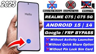 Realme C75 FRP/Google Bypass Android 15/14 Unlock Without PC | FiX Quick Share Not Working 2025