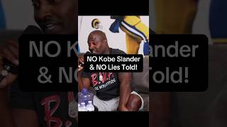 NO Kobe Slander & NO Lies Told!
