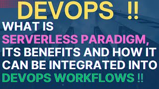"DEVOPS SERVER-LESS COMPUTING" Beneficial for Event-driven, Scalable and Cost-effective Applications