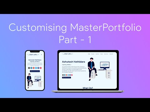 Customising MasterPortfolio Part - 1 | Ashutosh Hathidara