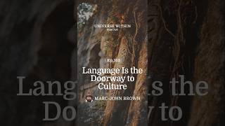 Language Is the Doorway to Culture