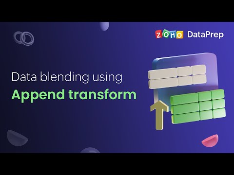 How to combine datasets using Append transform in Zoho DataPrep