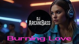 Burning Love - DJ Love Anthem | Official Lyric Video