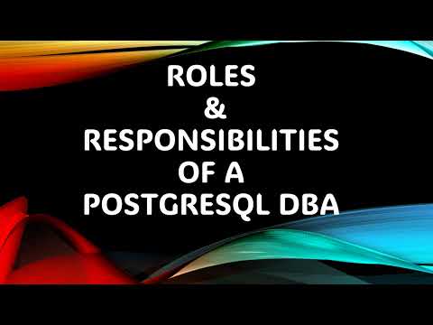 Responsibilities of a PostgresSQL DBA