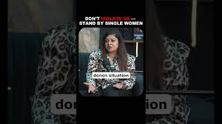 Widows Get Sympathy. Divorcees Get Stigma, Shame & Hate. Both Women Are Alone- Why This Hypocrisy?