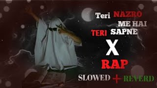 TERI NAZARO ME [RAP] 🥶TERE SAPNE 😷#rapmusic #alonesongs #sedsong #moodoff #alone