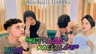 LAGU BUGIS TERBARU " MATE MALOLO KALLOLO'E ( Mette Tante Aji'na ) - ANGGA PARE - Karya Cimall Brew
