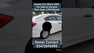 Honda City White 2015 For Sale in KarachiPost Code 2709202404 #bestsellingcar #instacars #carhunters
