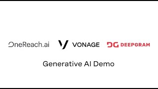 OneReach.ai, Vonage and Deepgram Partner to Revolutionize Conversational AI