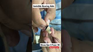 Invisible Hearing Aids || Oticon Opn 3 IIC Hearing Aids || 48 Channels & 12 Bands || Smallest ||