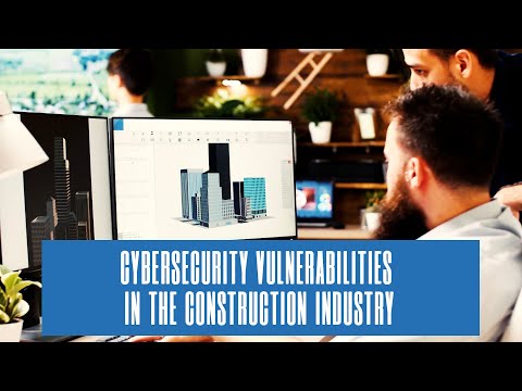 Total IT Cybersecurity Vulnerabilities in the Construction Industry