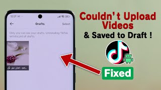 Fix: TikTok Couldn't Upload Video and Saved to Draft on Android!