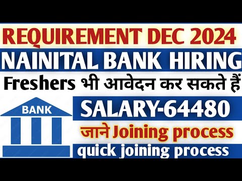 NAINITAL BANK REQUIREMENTS 2024 | BANK JOBS 2024 | NEW Hiring 2024