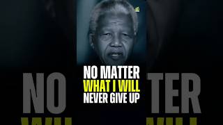 NEVER GIVE UP - Nelson Mandela #selfworth #motivationalshorts #quotes #mindset #respectyourself #1m