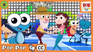[LIBRAS] Pop Pop | Bob Zoom | Vídeo Infantil Musical Oficial