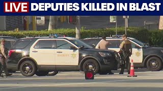 Los Angeles deputies killed in explosion | LIVE from the scene