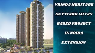 Vrinda Heritage Skyward Mivan Based Project in Noida Extension.#property #flat#noidaextension
