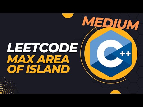 LeetCode - Max Area of Island - C++