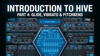Introduction to Hive - 4 Glide, Vibrato & Pitchbend