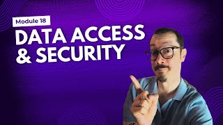 Module 18: Data Access & Security | Cloud Data Platform Foundations for Beginners