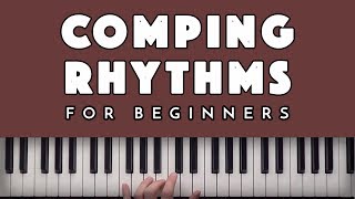 Comping Rhythms for Beginners
