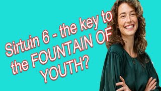 Longevity Unveiled: Sirtuin 6 - The Fountain of Youth?