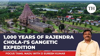 1,000 years of Rajendra Chola I’s Gangetic Expedition | Focus Tamil Nadu