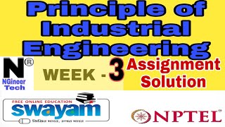 Principle of Industrial Engineering || Week 3 || Nptel 2022|| NGineer Tech ||