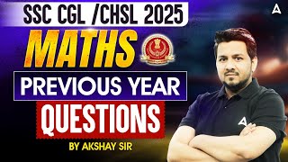 SSC CGL/CHSL Maths Class 2025 | Maths Previous Year Questions For SSC CGL/CHSL 2025 | By Akshay Sir