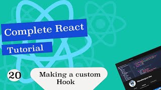 Complete  React Tutorial #20   Making a custom Hook