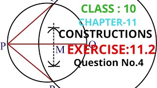 Class 10: Chapter-11: Constructions, Exercise:11.2, Question No.4 (CBSE)