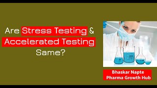 Are Stress testing & Accelerated testing one and the same?