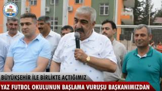 Başkanımız Büyükşehir Belediyemiz ile birlikte açtığımız yaz futbol okulunun açılışında konuştu