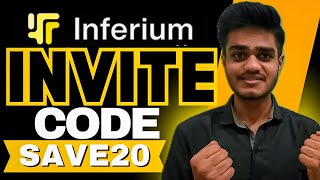 Inferium Invite Code (SAVE20) Unlock 15% Bonus | Inferium Referral Code