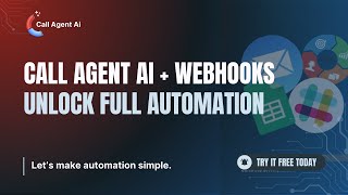 📞 Call Agent AI + Webhooks = Full Automation 🔗