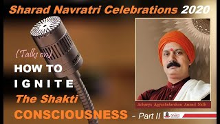 Why Shakti Worship Is Essential? - [Talk 2 of 2] The Navratri Celebrations 2020 @Shakti Multiversity