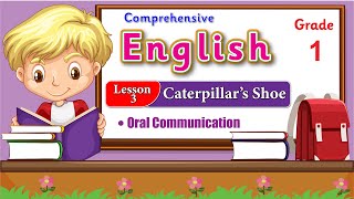 English Class 1 Lesson 3 Caterpillar Shoe | Oral Communication | Now Course 2023