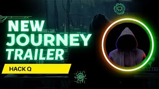 Hack Q - Trailer || New Journey Trailer || Hacking Video Status || @HackQ