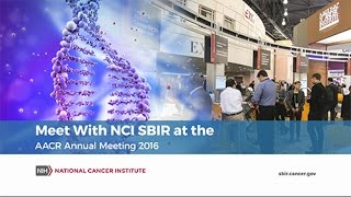 Meet with NCI SBIR at AACR 2016