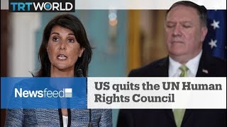 NewsFeed: US quits the UN Human Rights Council
