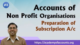 Preparation of Subscription Account ~ Accounts of Non Profit Organisations (NPO)
