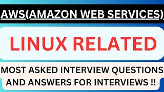 "AWS (Amazon Web Services), LINUX", Most Asked Linux Related Interview Q&A in "AWS" Interviews !!