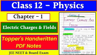 Chapter 1 ELECTRIC CHARGES & FIELDS | Class 12 Physics Handwritten PDF Notes | JEE NEET & Board Exam
