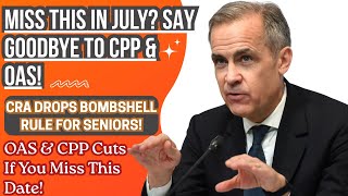 🚨Pension Warning: Miss This July CRA Deadline & Lose Your CPP & OAS Payments! 🇨🇦⏰